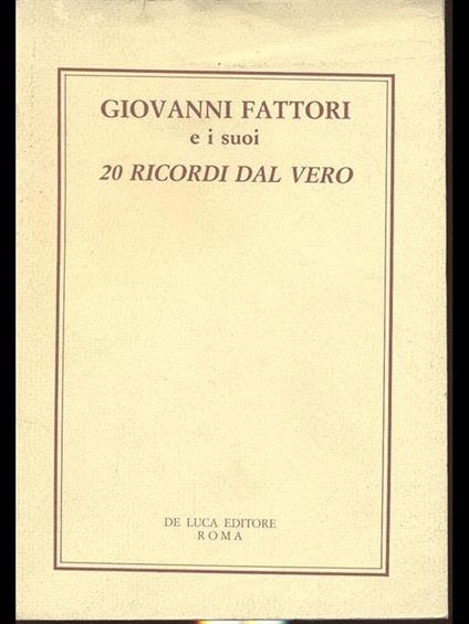 Giovanni Fattori e i suoi 20 ricordi dal vero - copertina