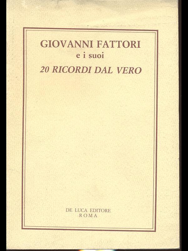 Giovanni Fattori e i suoi 20 ricordi dal vero