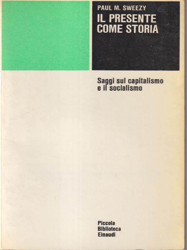 Il presente come storia