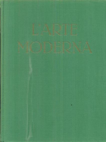 L' arte moderna. Vol I-II - Emilio Lavagnino - copertina