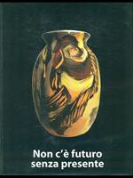 Non c'éfuturo senza presente