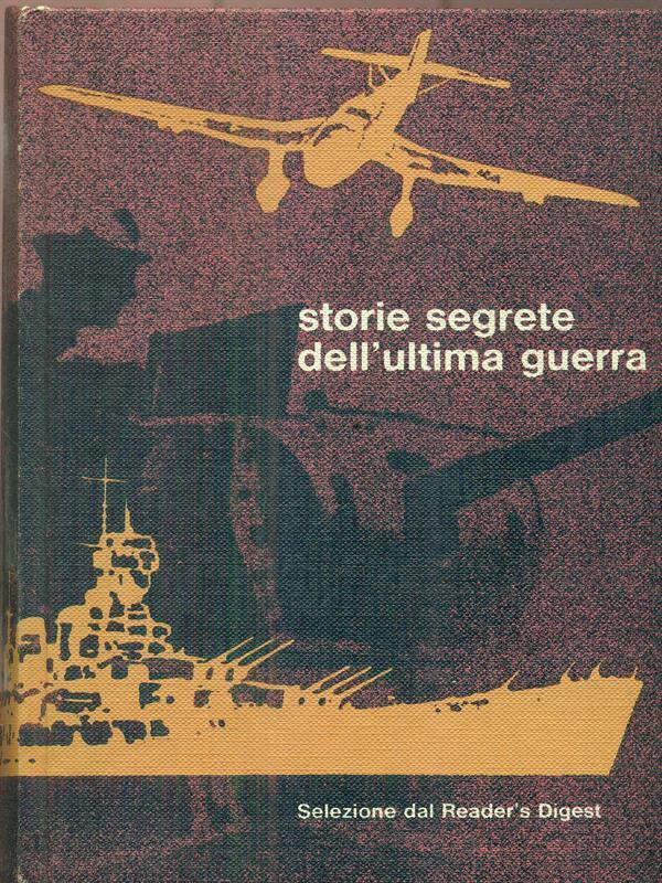 Storie segrete dell'ultima guerra