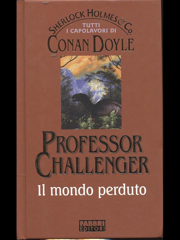 Professor Challenger - Il mondo perduto