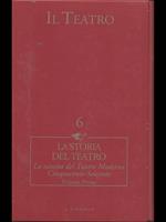La storia del teatro. La nascita del Teatro Moderno Cinquecento-Seicento. Vol. I