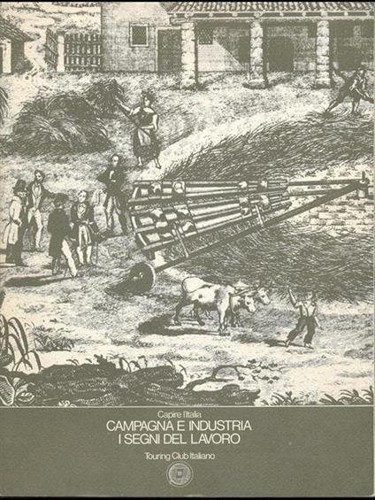 Campagna e Industria. I segni del lavoro - copertina