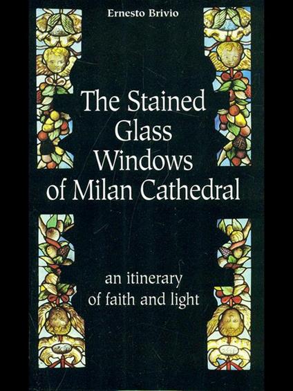 The stained glass windows of Milan Cathedral - Ernesto Brivio - copertina