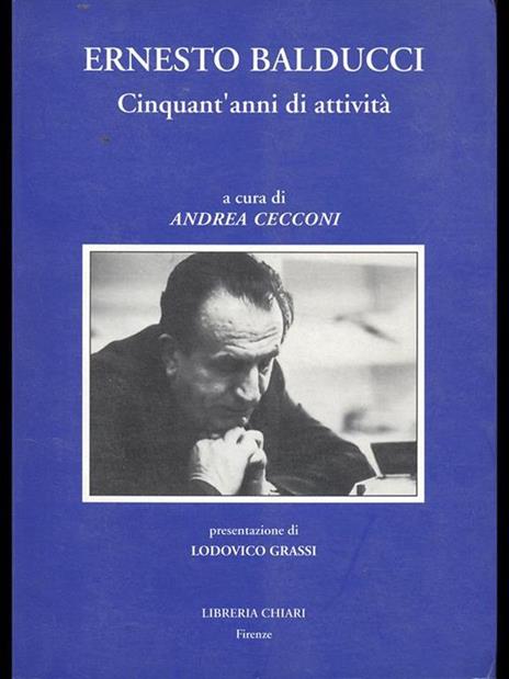 Ernesto Balducci. Cinquant'anni di attività - Andrea Cecconi - 3