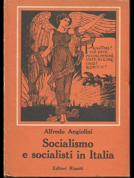 Socialismo e socialisti in Italia - Alfredo Angiolini - 2
