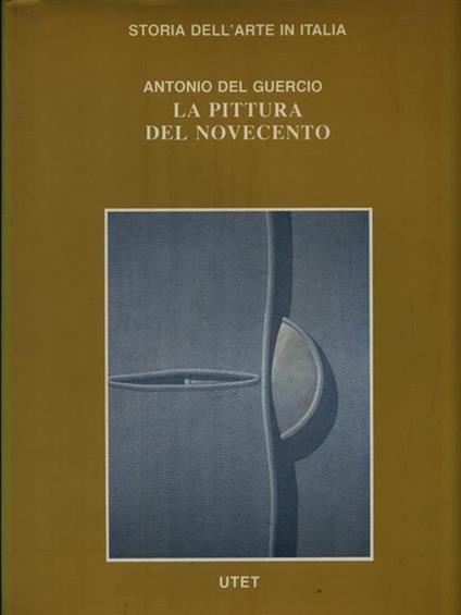 La pittura del Novecento - Antonio Del Guercio - copertina