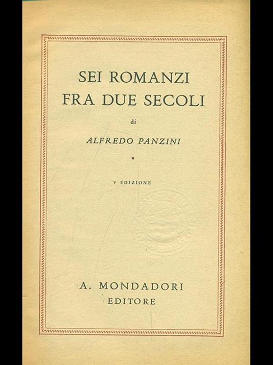 Sei romanzi fra due secoli - Alfredo Panzini - 9