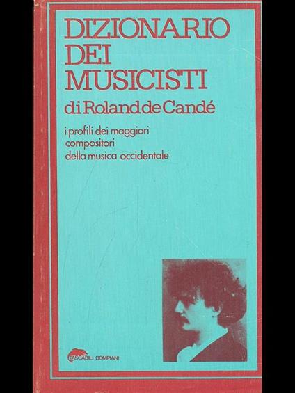 Dizionario dei musicisti - Roland de Candé - copertina