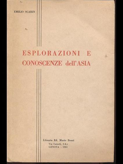 Esplorazione e conoscenze dell'Asia - Emilio Scarin - copertina