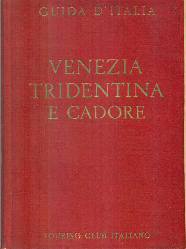 Venezia Tridentina e Cadore