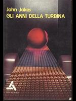 Gli anni della turbina