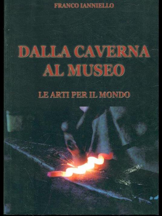 Dalla caverna al museo - Franco Ianniello - copertina