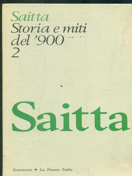 Storia e miti del '900. Antologia di critica storica - Armando Saitta - copertina