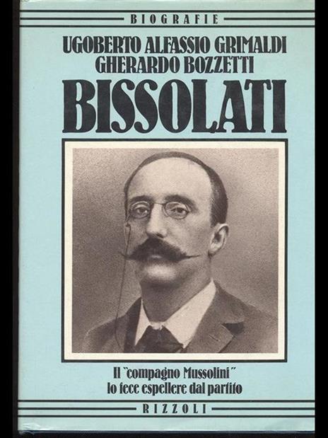 Bissolati - Ugoberto Alfassio Grimaldi,Gherardo Bozzetti - copertina
