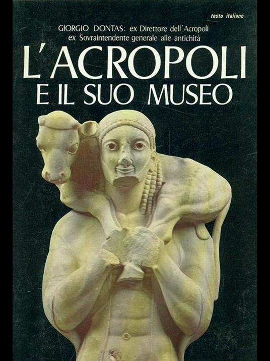 L' Acropoli e il suo museo - Giorgio Dontas - copertina