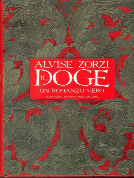 Il doge. Un romanzo vero - Alvise Zorzi - copertina