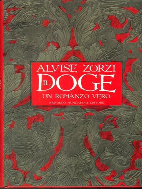 Il doge. Un romanzo vero - Alvise Zorzi - 4