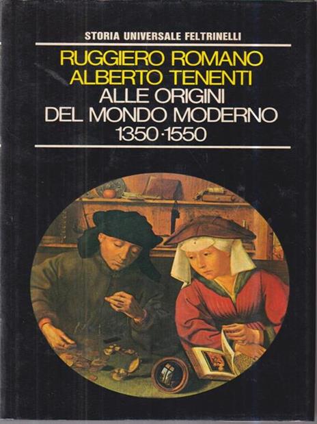 Alle origini del mondo moderno (1350-1550) - Ruggiero Romano,Alberto Tenenti - copertina