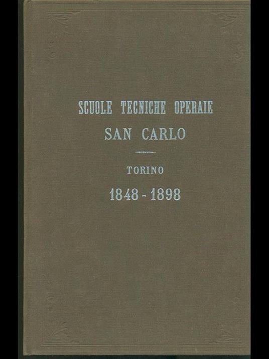 Scuole tecniche operaie San Carlo di Torino 1848-1898 - copertina