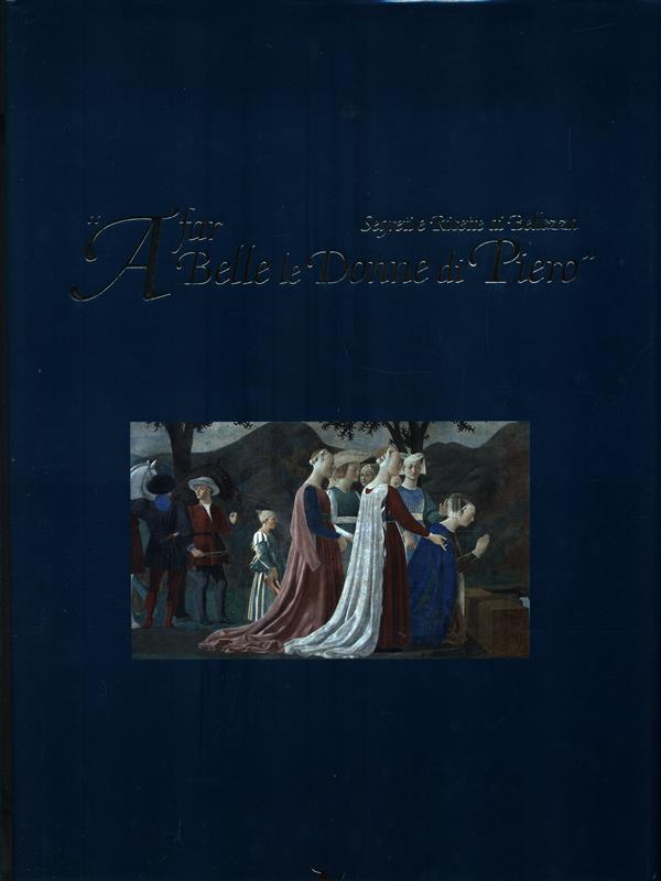 A far belle le donne di Piero. Segreti e ricette di bellezza