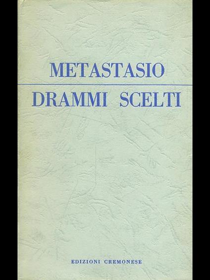 Drammi scelti - Pietro Metastasio - copertina