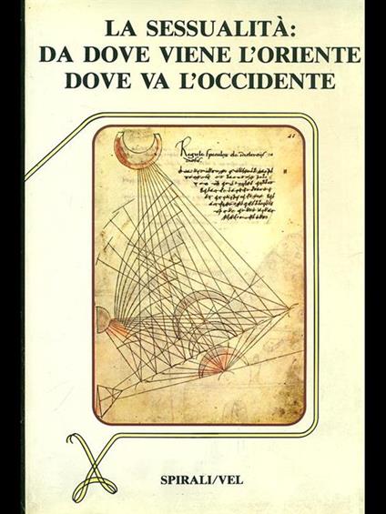 La sessualità: da dove viene l'Oriente dove va l'Occidente - copertina