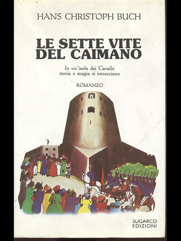 Le sette vite del caimano