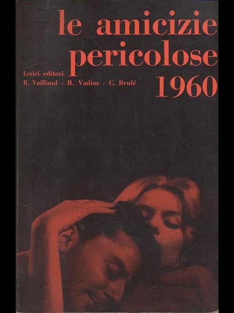 Le amicizie pericolose 1960 - 5