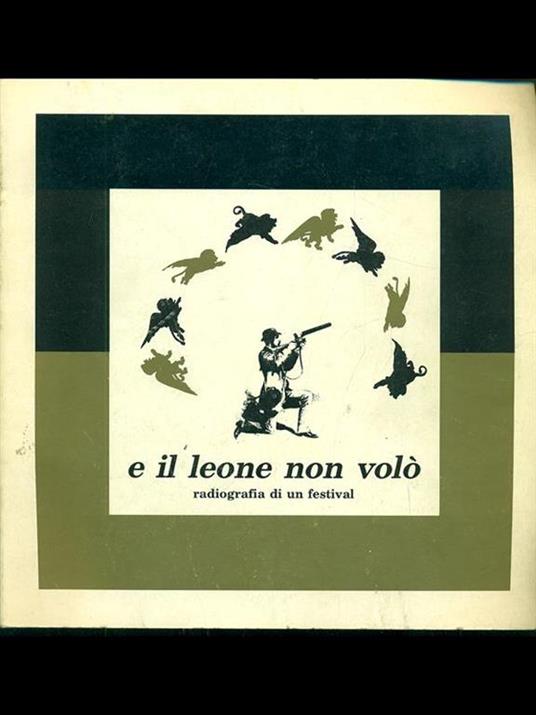 E il leone non volò. Radiografia di un festival - copertina