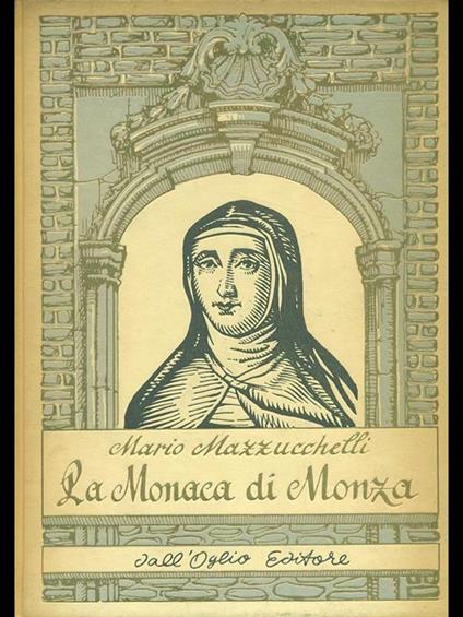 La monaca di Monza. - Mario Mazzucchelli - copertina