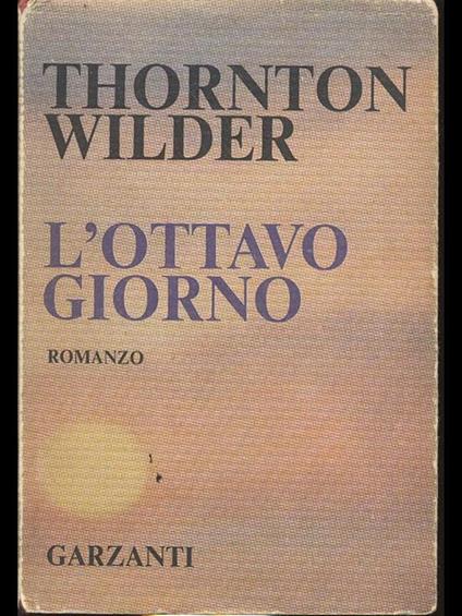 L' ottavo giorno - Thornton Wilder - copertina