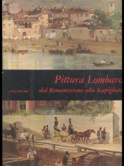 Pittura Lombarda dal Romanticismo alla Scapigliatura - Gustavo Predaval - copertina