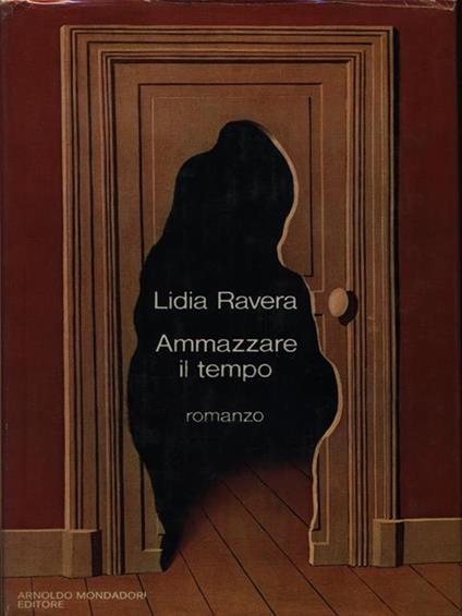 Ammazzare il tempo - Lidia Ravera - copertina