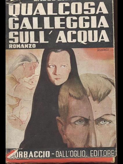 Qualcosa galleggia sull'acqua - Lajos Zilahy - copertina