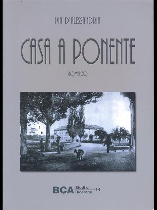 Casa a Ponente - Pia D'Alessandria - copertina