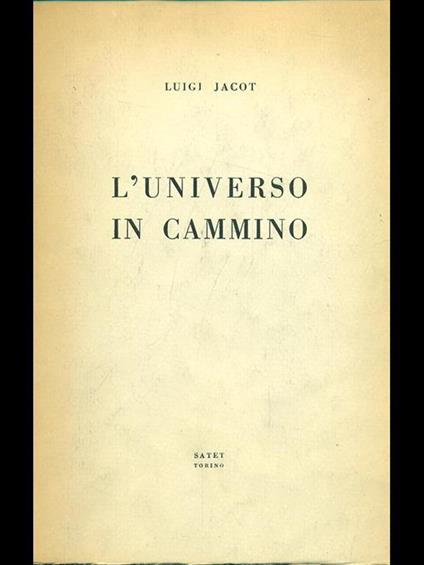 L' univewrso in cammino - Luigi Jacot - copertina