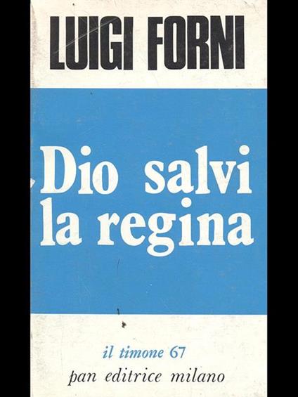 Dio salvi la regina - Luigi Forni - copertina