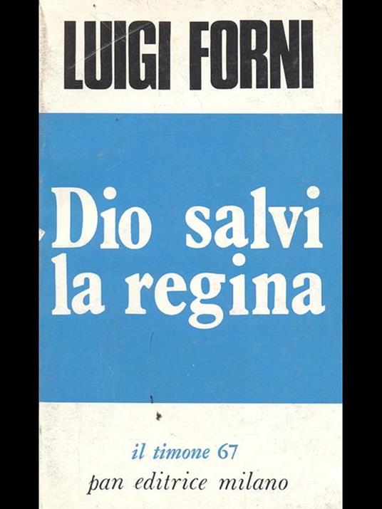 Dio salvi la regina - Luigi Forni - copertina