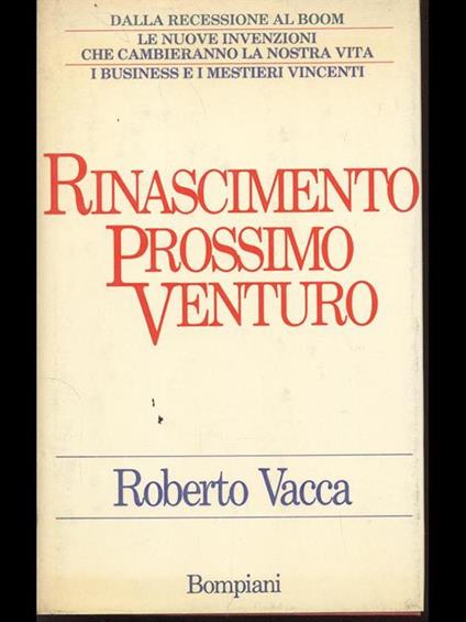 Rinascimento prossimo venturo - Roberto Vacca - copertina