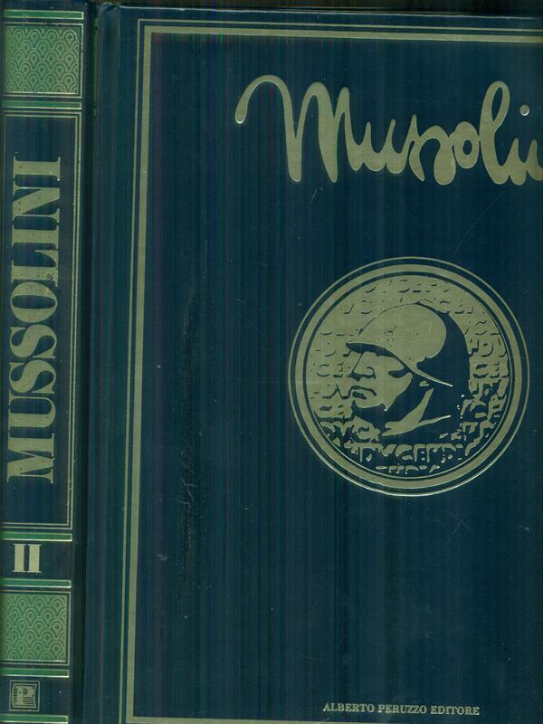 Mussolini, la più grande biografia del Duce