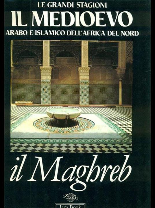 Il medioevo arabo e islamico dell'Africa del Nord: Il Maghreb - copertina