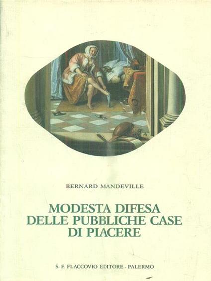 Modesta difesa delle pubbliche case di piacere - Bernard Mandeville - copertina