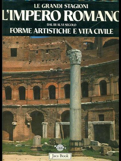 L' impero romano dal II al VI secolo. Forme artistiche e vita civile - Hans Peter - copertina