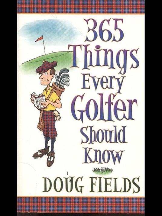 365 things every golfer should know - Doug Fields - copertina