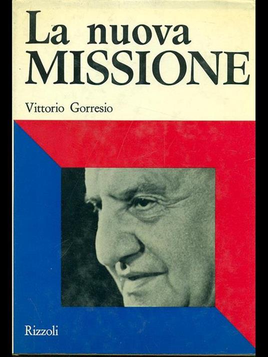 La nuova missione - Vittorio Gorresio - 3
