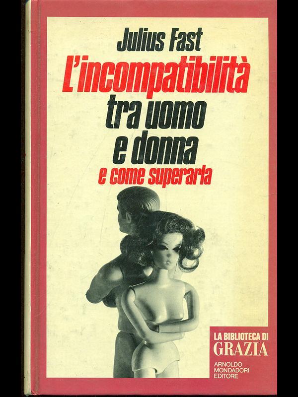 L' incompatibilità tra uomo e donna e come superarla