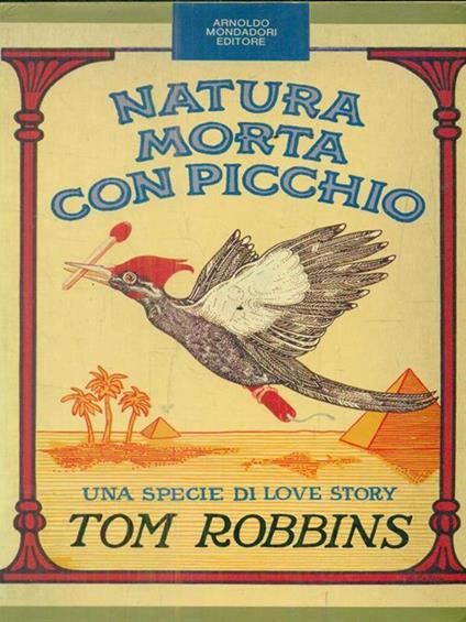 Natura morta con picchio - Tom Robbins - copertina